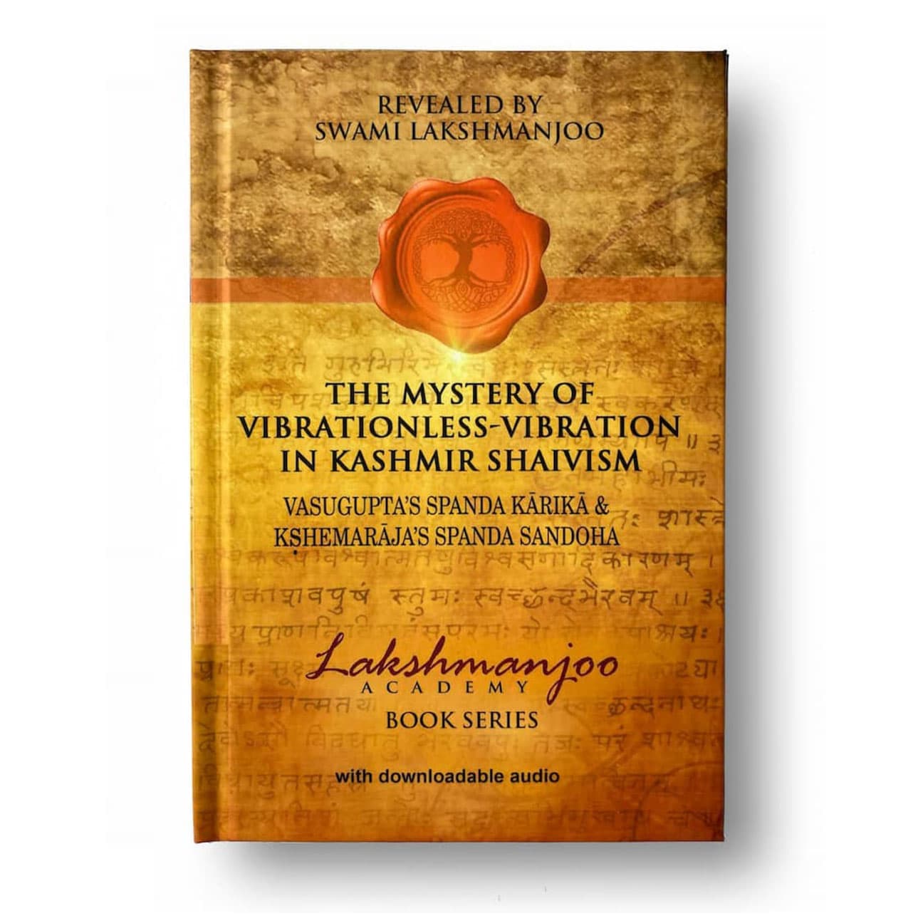 The Mystery of Vibrationless: Vibration in Kashmir Shaivism (Spanda Kārikā & Spanda Sandoha)